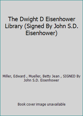 The Dwight D Eisenhower Library (Signed By John... B009CG9202 Book Cover