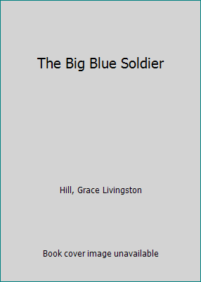 The Big Blue Soldier [Large Print] 081615600X Book Cover