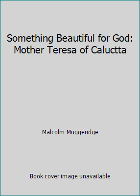 Something Beautiful for God: Mother Teresa of C... B00071GN6M Book Cover