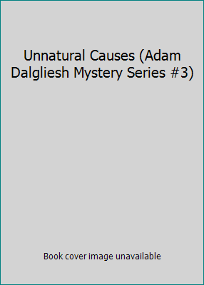 Unnatural Causes (Adam Dalgliesh Mystery Series... 0445003081 Book Cover