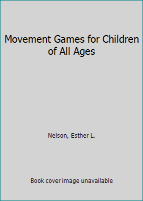 Movement Games for Children of All Ages 0806945303 Book Cover