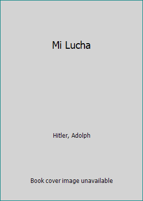 Mi Lucha [Spanish] 9685566682 Book Cover