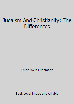 Judaism And Christianity: The Differences B005YWZ94Q Book Cover