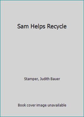 Sam Helps Recycle 1606171380 Book Cover