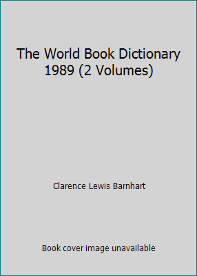 The World Book Dictionary 1989 (2 Volumes) 071660289X Book Cover