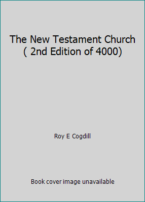 The New Testament Church( 2nd Edition of 4000) B00166J77O Book Cover