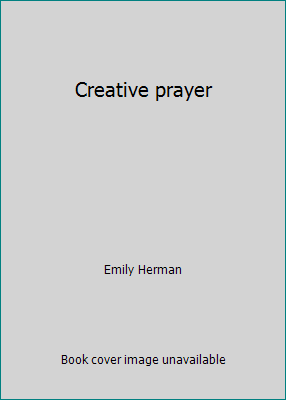 Creative prayer B00085QVQO Book Cover