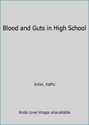 Blood and Guts in High School 0394542924 Book Cover