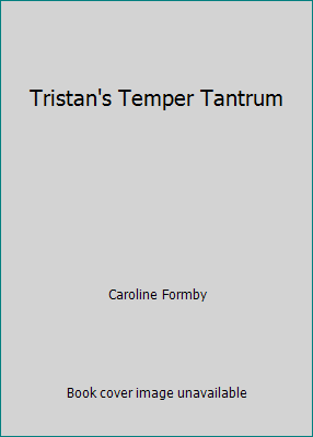 Tristan's Temper Tantrum [Large Print] 1566742242 Book Cover