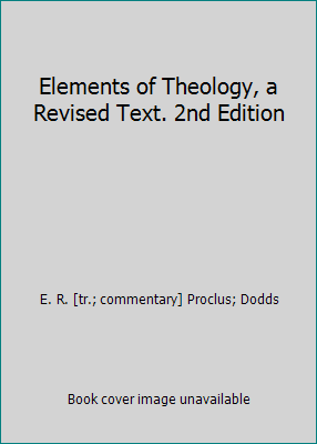 Elements of Theology, a Revised Text. 2nd Edition B001B3J0XI Book Cover