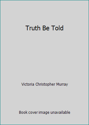 Truth Be Told 0739443941 Book Cover