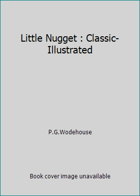 Little Nugget : Classic-Illustrated [Large Print] 1712876147 Book Cover