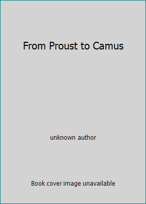 From Proust to Camus B000NZD4YQ Book Cover