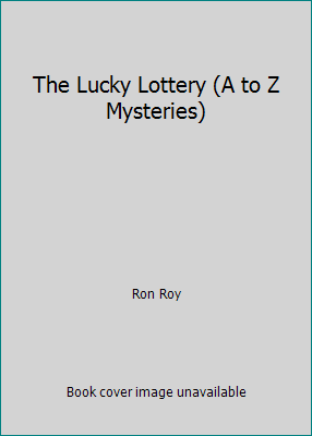 The Lucky Lottery (A to Z Mysteries) 1424233070 Book Cover