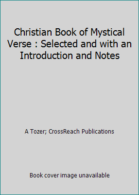 Christian Book of Mystical Verse : Selected and... 1517510961 Book Cover