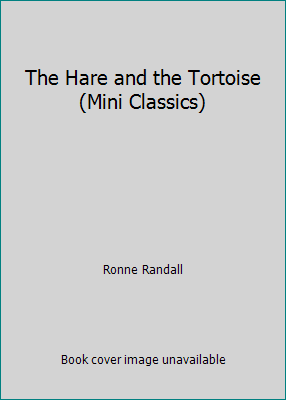 The Hare and the Tortoise (Mini Classics) 1569242402 Book Cover