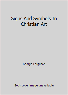 Signs And Symbols In Christian Art B003RZ013Q Book Cover