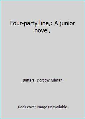 Four-party line,: A junior novel, B0006ATVVI Book Cover
