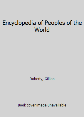 Encyclopedia of Peoples of the World 1580863450 Book Cover