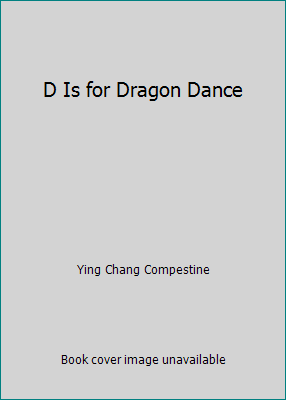 D Is for Dragon Dance 0439023874 Book Cover