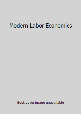 Modern Labor Economics 0321311531 Book Cover