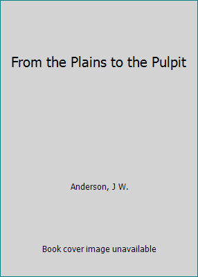 From the Plains to the Pulpit B000864ING Book Cover