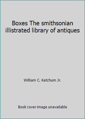 Boxes The smithsonian illistrated library of an... B004GBKXJ2 Book Cover