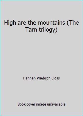 High are the mountains (The Tarn trilogy) by Hannah Closs