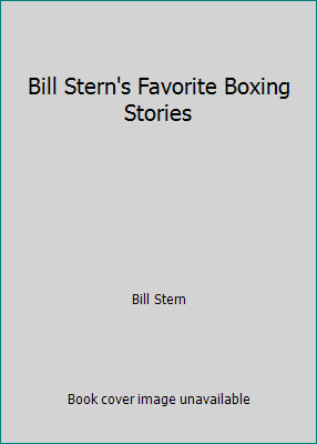 Bill Stern's Favorite Boxing Stories B0007H40I4 Book Cover