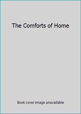 The Comforts of Home 1617932787 Book Cover