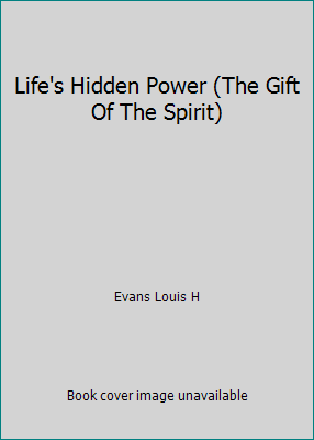 Life's Hidden Power (The Gift Of The Spirit) B00ZK43ST6 Book Cover