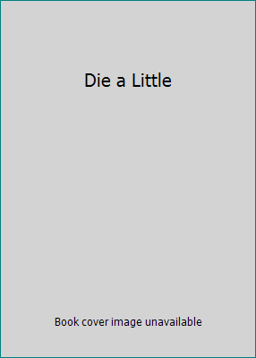 Die a Little 1847399851 Book Cover