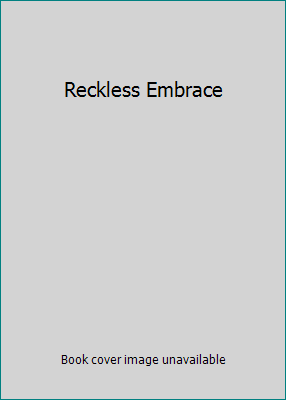 Reckless Embrace 1600160166 Book Cover