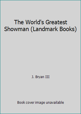The World's Greatest Showman (Landmark Books) B00SS9GOIM Book Cover