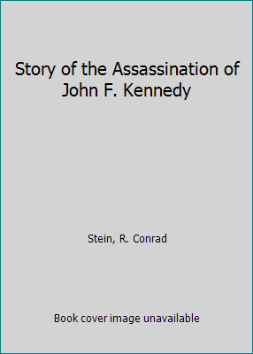 Story of the Assassination of John F. Kennedy 0516446932 Book Cover