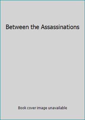 Between the Assassinations 184887121X Book Cover