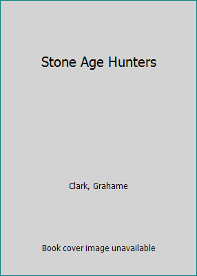 Stone Age Hunters B002AE7QB0 Book Cover