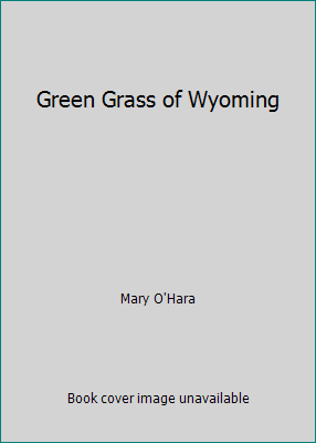 Green Grass of Wyoming B004259P0A Book Cover