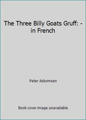 The Three Billy Goats Gruff: - in French 151425297X Book Cover