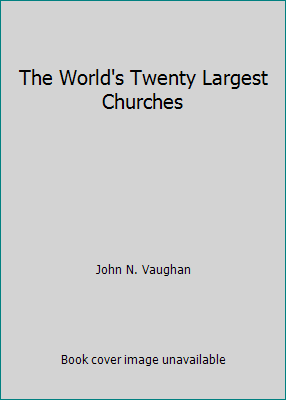 The World's Twenty Largest Churches 0801092973 Book Cover
