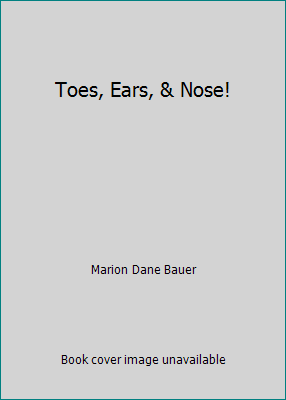 Toes, Ears, & Nose! 144244925X Book Cover