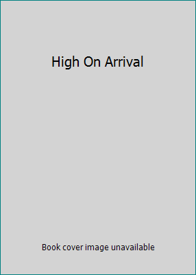 High On Arrival B004AYCX2K Book Cover