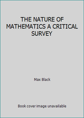 THE NATURE OF MATHEMATICS A CRITICAL SURVEY B004VJF4CK Book Cover