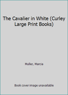 The Cavalier in White (Curley Large Print Books) [Large Print] 0792706331 Book Cover