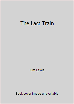 The Last Train 1564023435 Book Cover