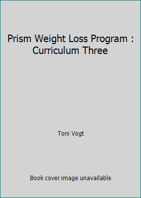 Prism Weight Loss Program : Curriculum Three B000T01XW0 Book Cover