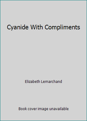 Cyanide With Compliments 0802730752 Book Cover