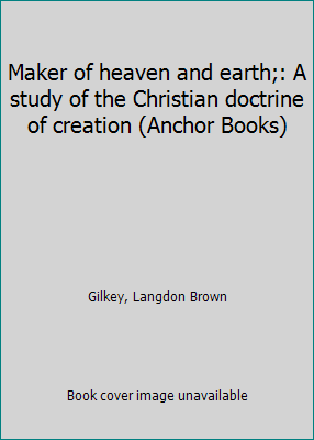 Maker of heaven and earth;: A study of the Chri... B0007DSQEC Book Cover