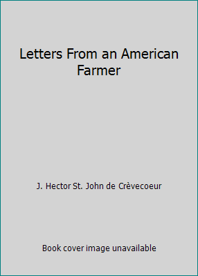 Letters From an American Farmer B00TSUFKZ8 Book Cover