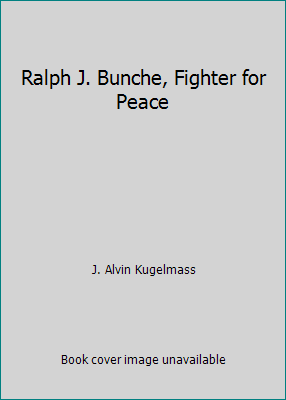 Ralph J. Bunche, Fighter for Peace B000HMTG6U Book Cover